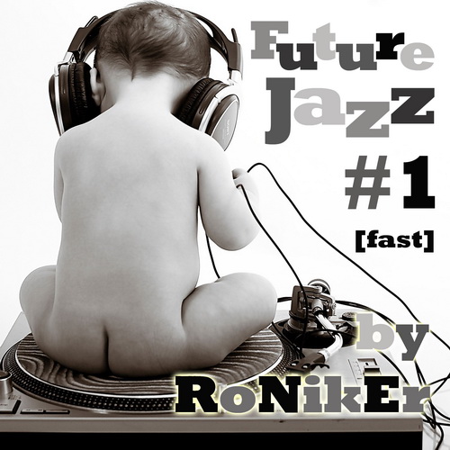 http://roniker.clan.su/CD/Future_Jazz_I_by_RoNikEr_front_sm.jpg